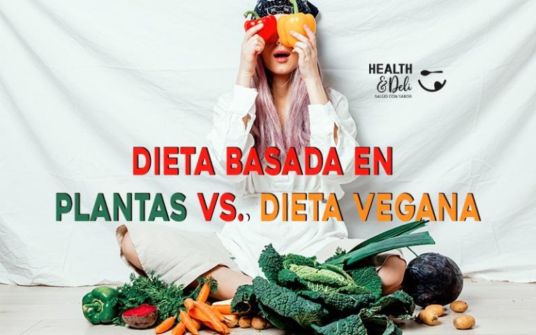 Dieta Basada En Plantas Vs Dieta Vegana 8944